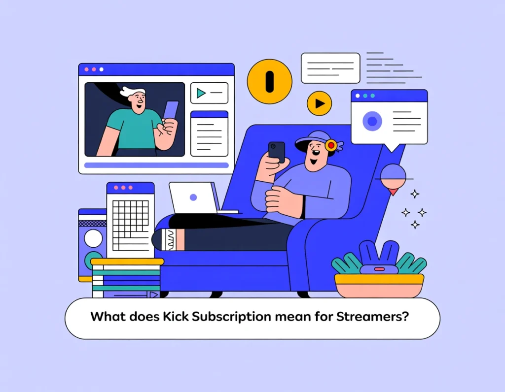 Yayıncılar İçin Kick Aboneliği Ne Anlama Geliyor?