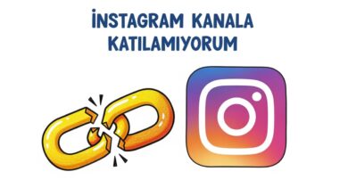 instagram kanala katılamıyorum