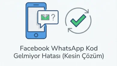 facebook whatsapp kod gelmiyor hatasi kesin cozum